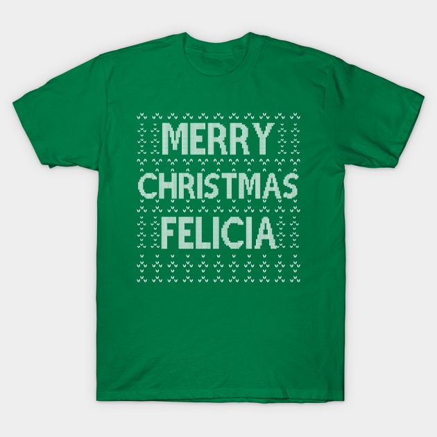 Merry Christmas Felicia T-Shirt by joshp214